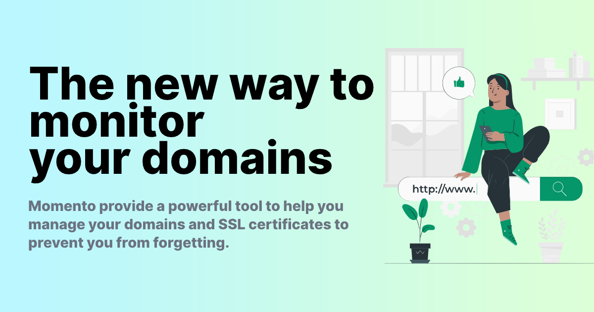 Momento The new way to monitor your domains